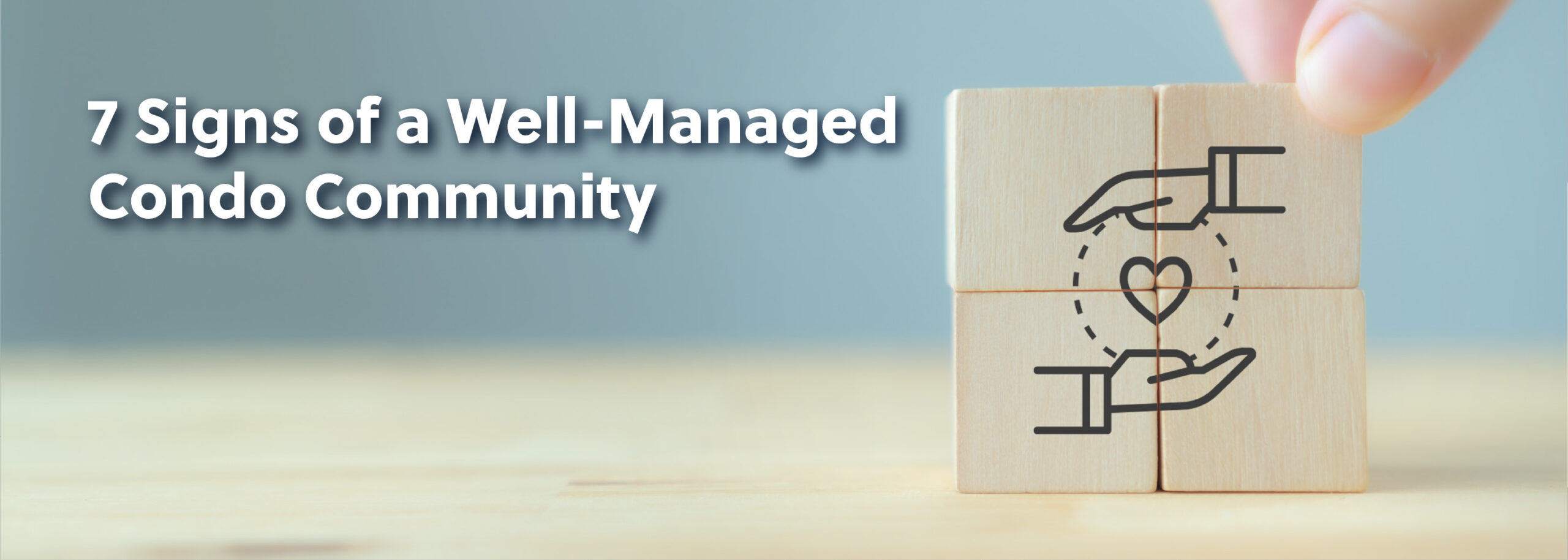 7 Signs of a Well-Managed Condo Community