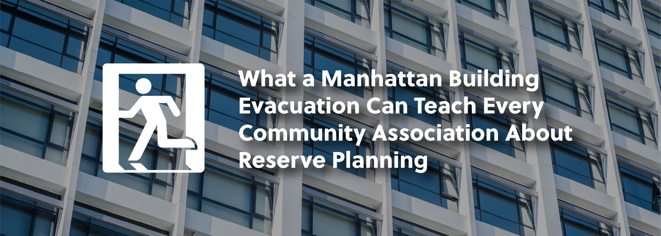 What a Manhattan Building Evacuation Can Teach Every Community Association About Reserve Planning